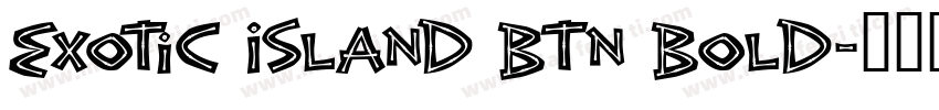 Exotic Island BTN Bold字体转换